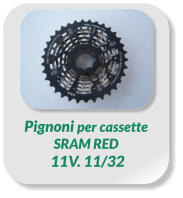 Pignoni per cassette  SRAM RED  11V. 11/32